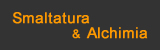 Smaltatura & Alchimia
